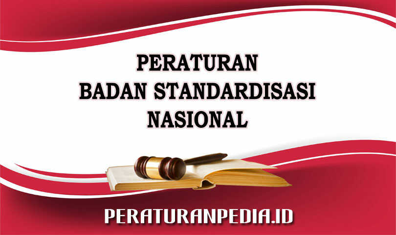 Peraturan Badan Standardisasi Nasional Nomor 6 Tahun 2022